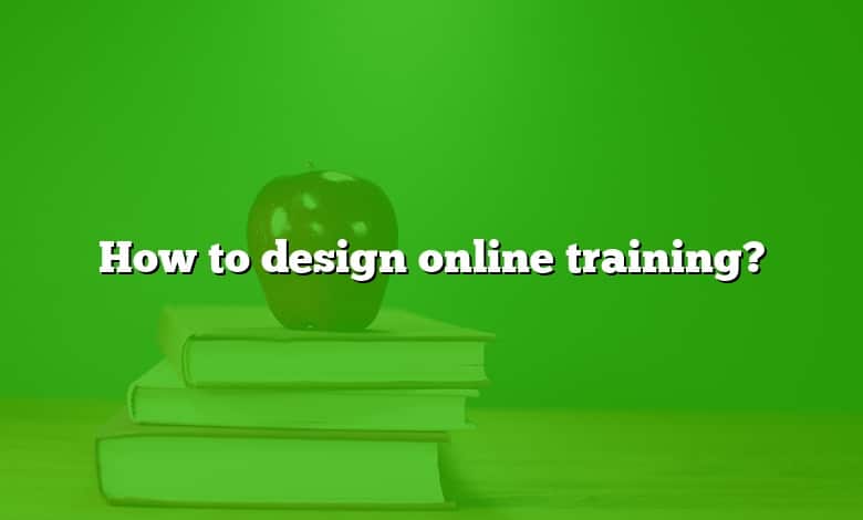 How to design online training?