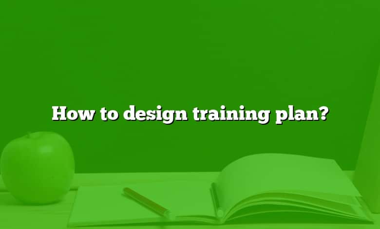 How to design training plan?