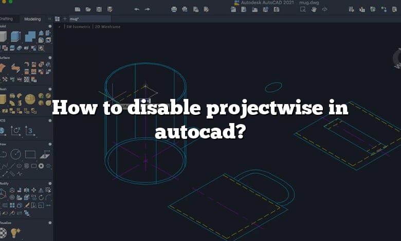 How to disable projectwise in autocad?