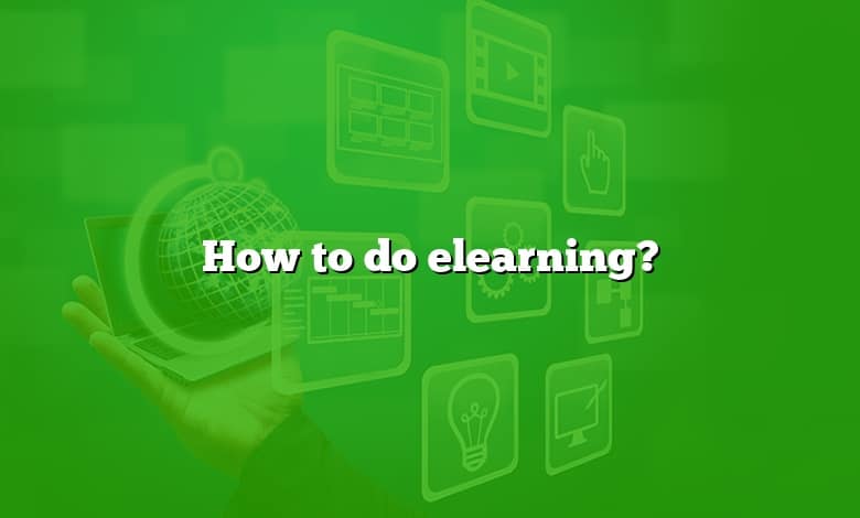 How to do elearning?