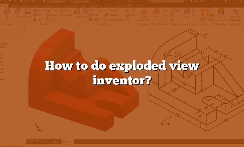 How to do exploded view inventor?