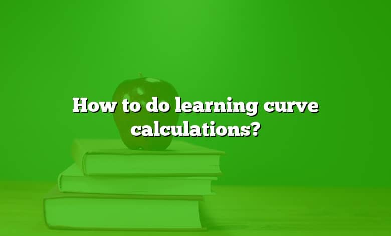 How to do learning curve calculations?