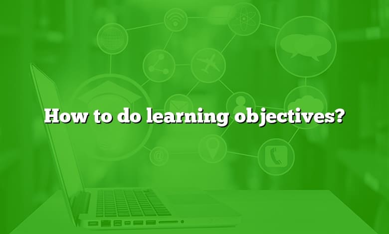 How to do learning objectives?