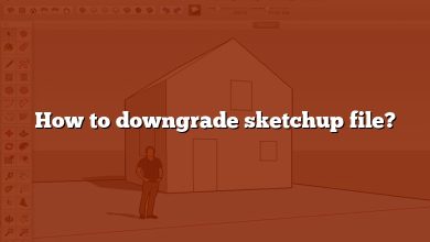 How to downgrade sketchup file?