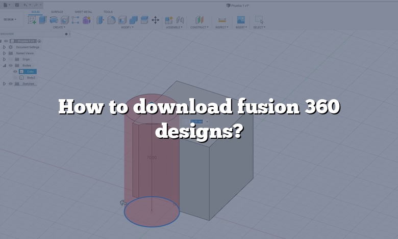How to download fusion 360 designs?