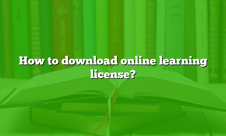 How to download online learning license?