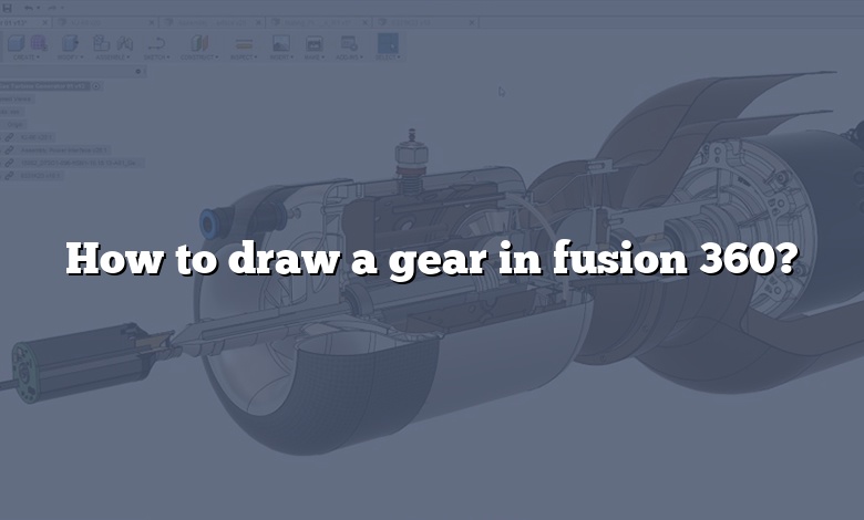 How to draw a gear in fusion 360?
