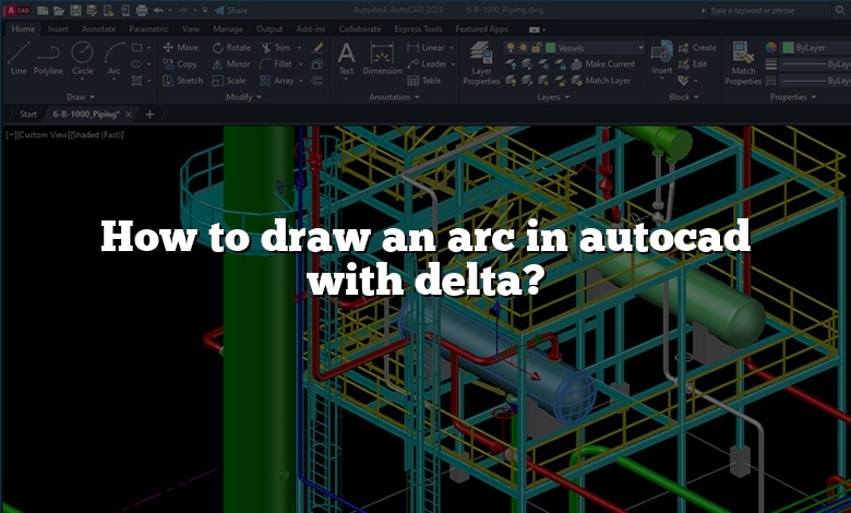 How to draw an arc in autocad with delta?