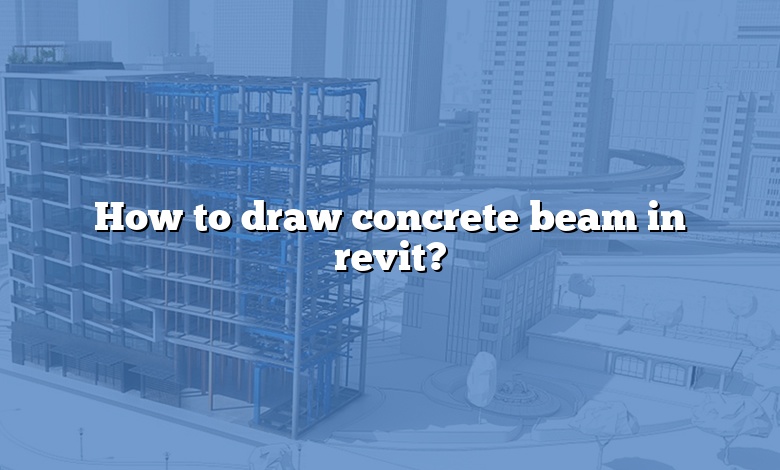 How to draw concrete beam in revit?
