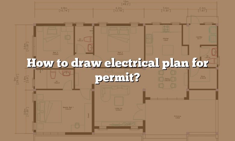How to draw electrical plan for permit?