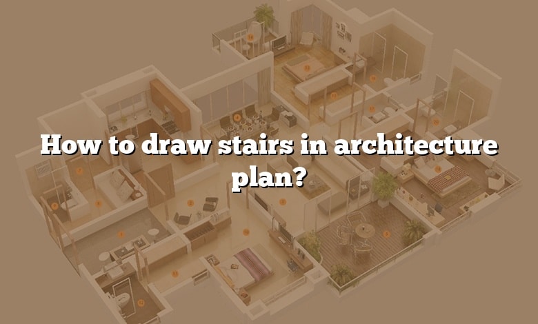 How to draw stairs in architecture plan?