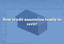 How to edit annotation family in revit?