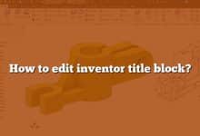 How to edit inventor title block?
