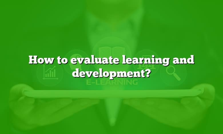 How to evaluate learning and development?