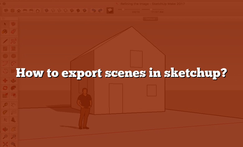 How to export scenes in sketchup?