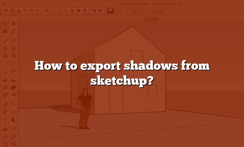 How to export shadows from sketchup?