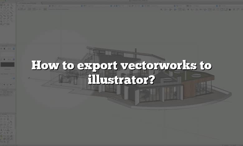 How to export vectorworks to illustrator?