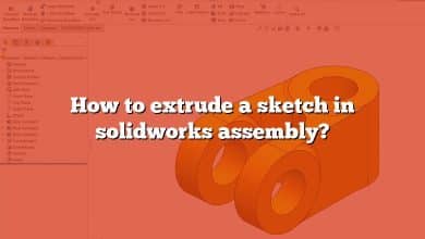 How to extrude a sketch in solidworks assembly?