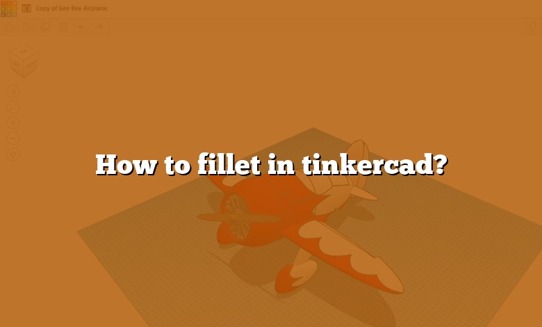How to fillet in tinkercad?