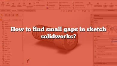 How to find small gaps in sketch solidworks?