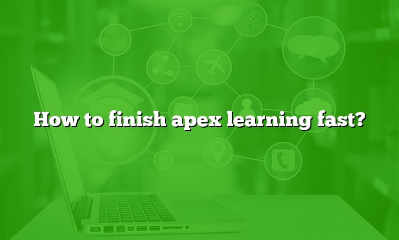 How to finish apex learning fast?