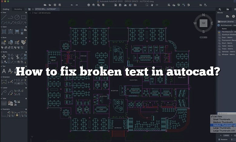 How to fix broken text in autocad?