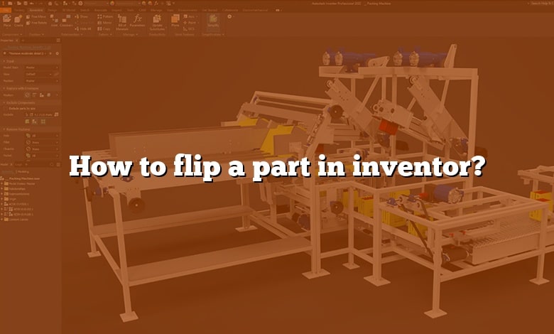 How to flip a part in inventor?