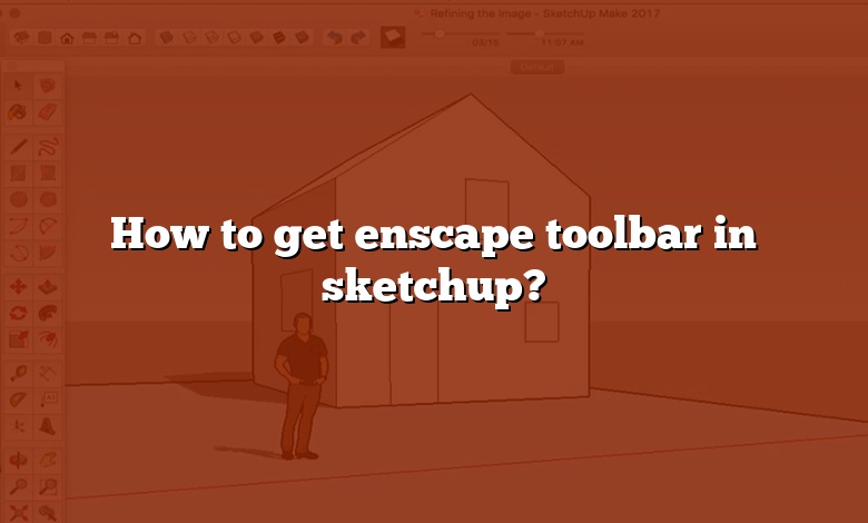 How to get enscape toolbar in sketchup?