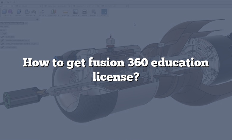 How to get fusion 360 education license?