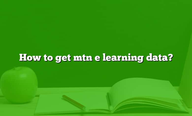 How to get mtn e learning data?