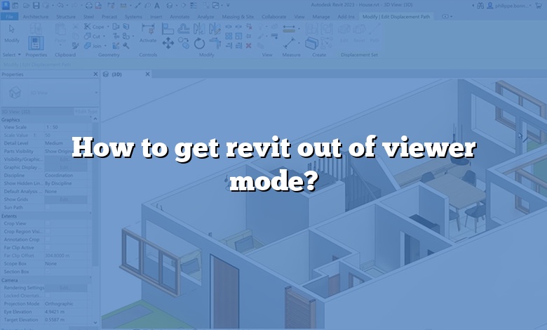 How to get revit out of viewer mode?