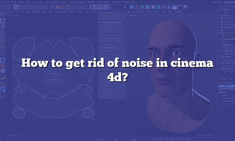How to get rid of noise in cinema 4d?