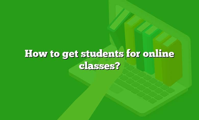 How to get students for online classes?