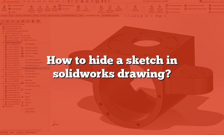 How to hide a sketch in solidworks drawing?