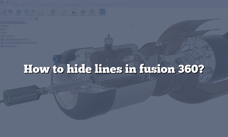 How to hide lines in fusion 360?