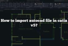 How to import autocad file in catia v5?