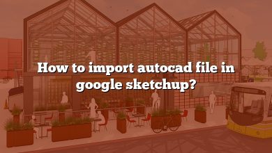 How to import autocad file in google sketchup?
