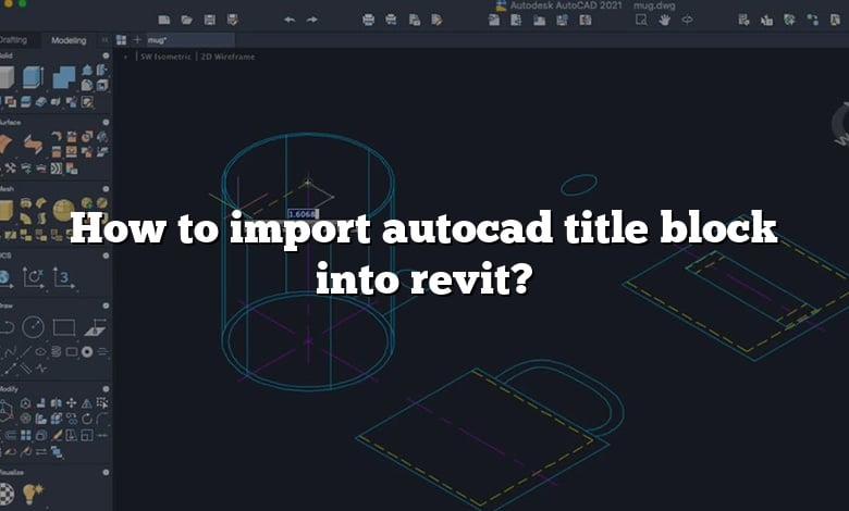 How to import autocad title block into revit?