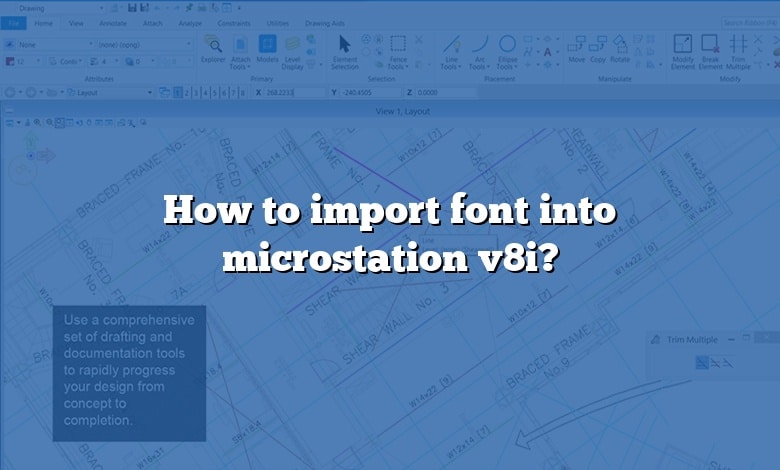 How to import font into microstation v8i?