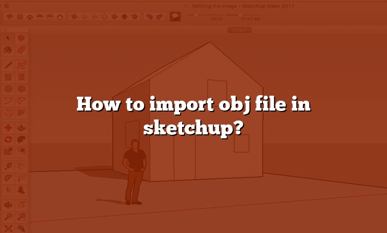 How to import obj file in sketchup?