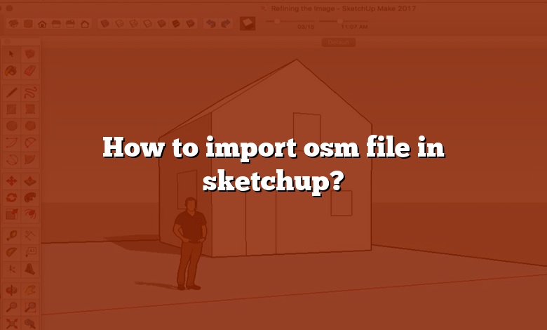 How to import osm file in sketchup?