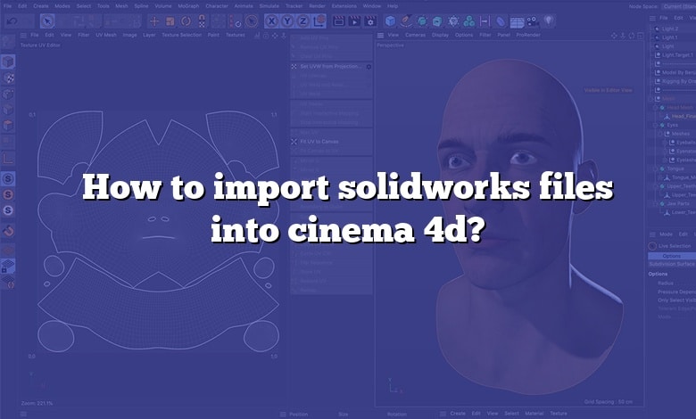 How to import solidworks files into cinema 4d?