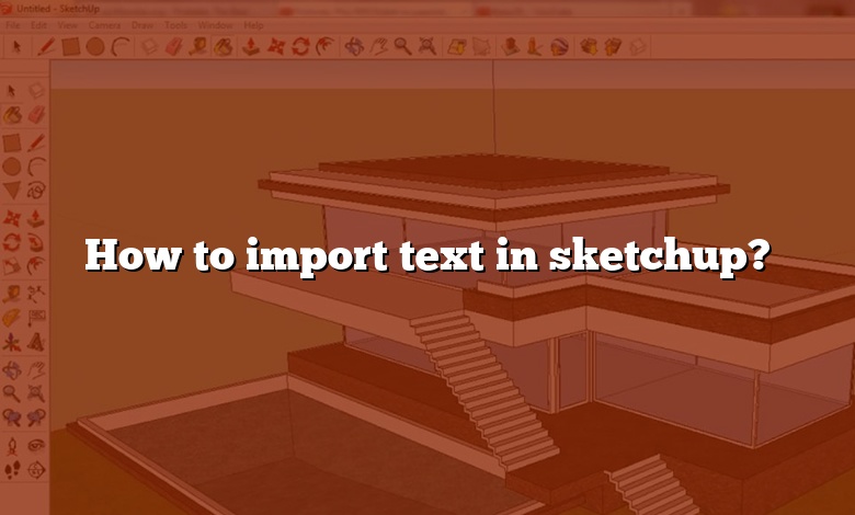 How to import text in sketchup?