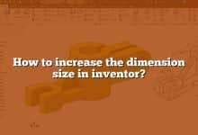 How to increase the dimension size in inventor?