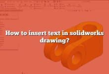 How to insert text in solidworks drawing?