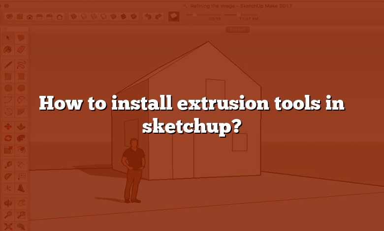How to install extrusion tools in sketchup?
