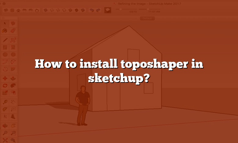 How to install toposhaper in sketchup?