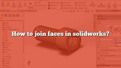 How to join faces in solidworks?