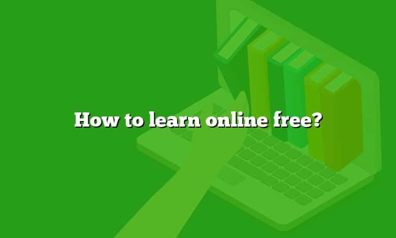 How to learn online free?
