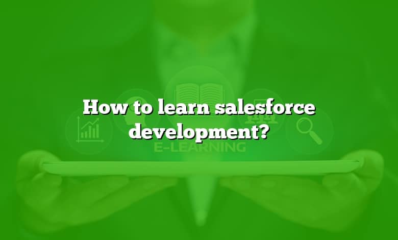 How to learn salesforce development?